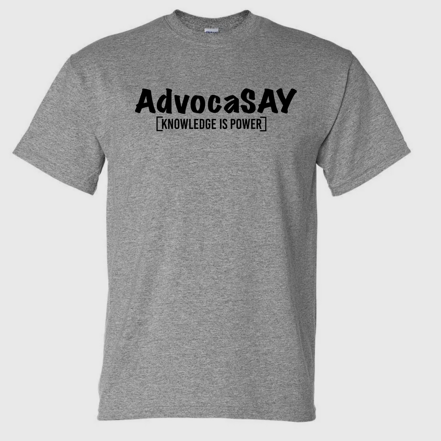 AdvocaSAY: Knowledge is Power Tee