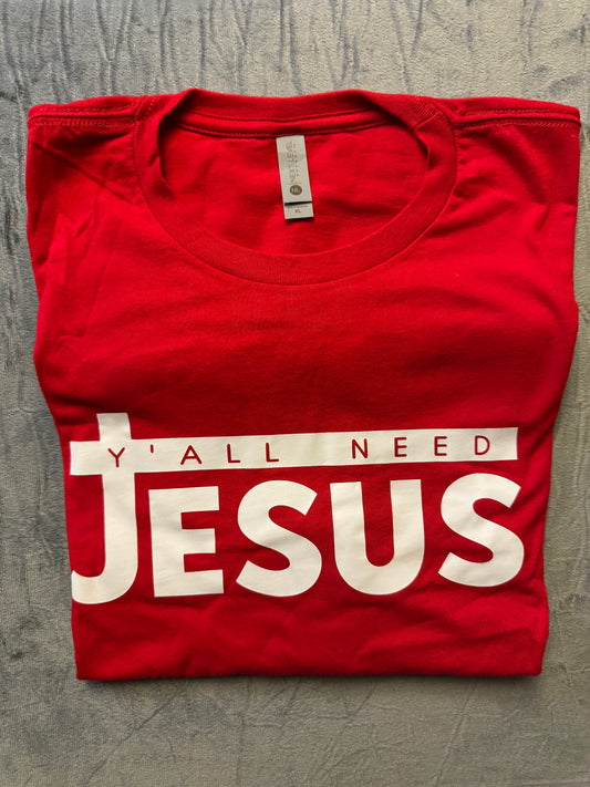 Y'all Need Jesus Tee