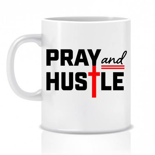 Pray and Hustle Mug