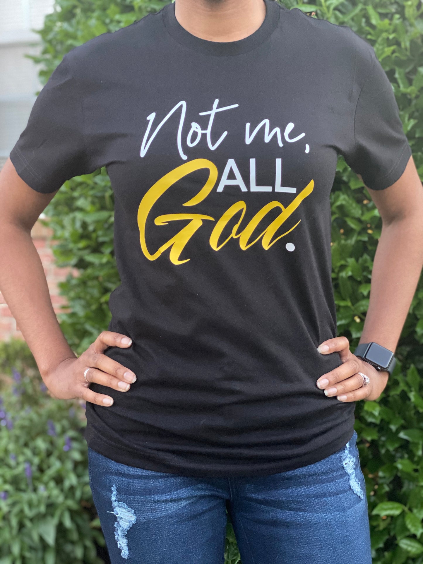 Not Me, All God Tee