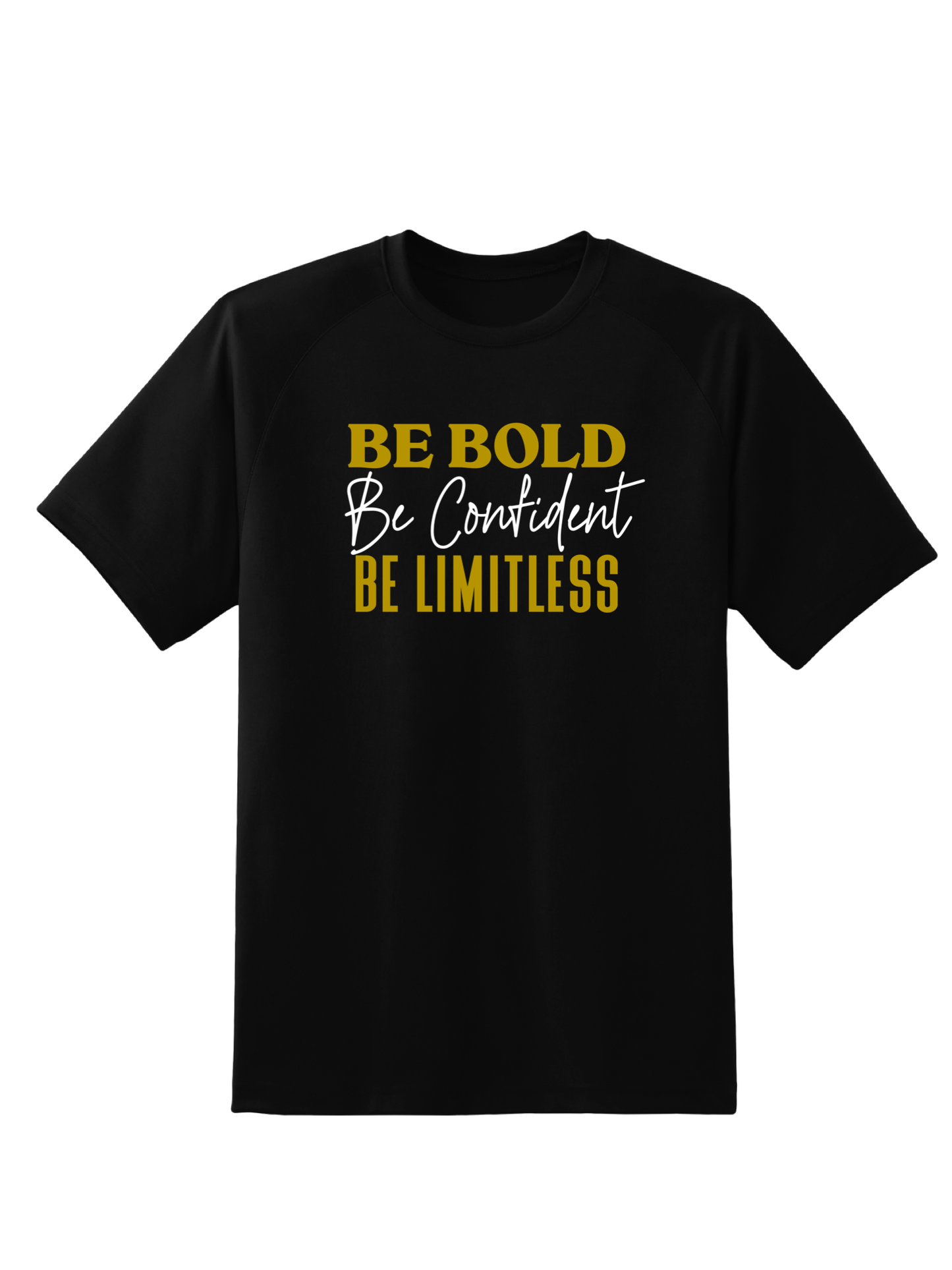 Be Bold, Confident, Limitless Tee