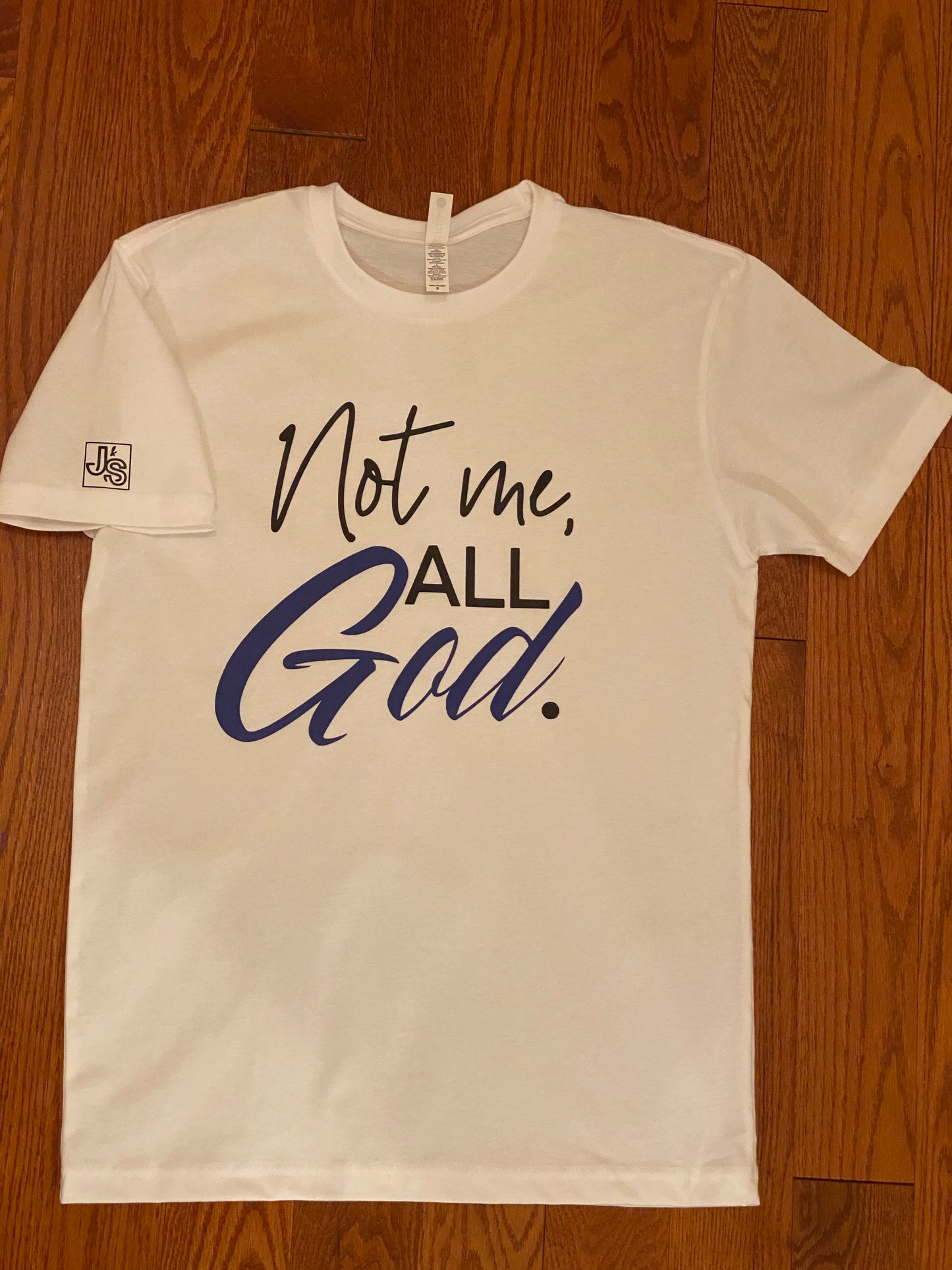 Not Me, All God Tee