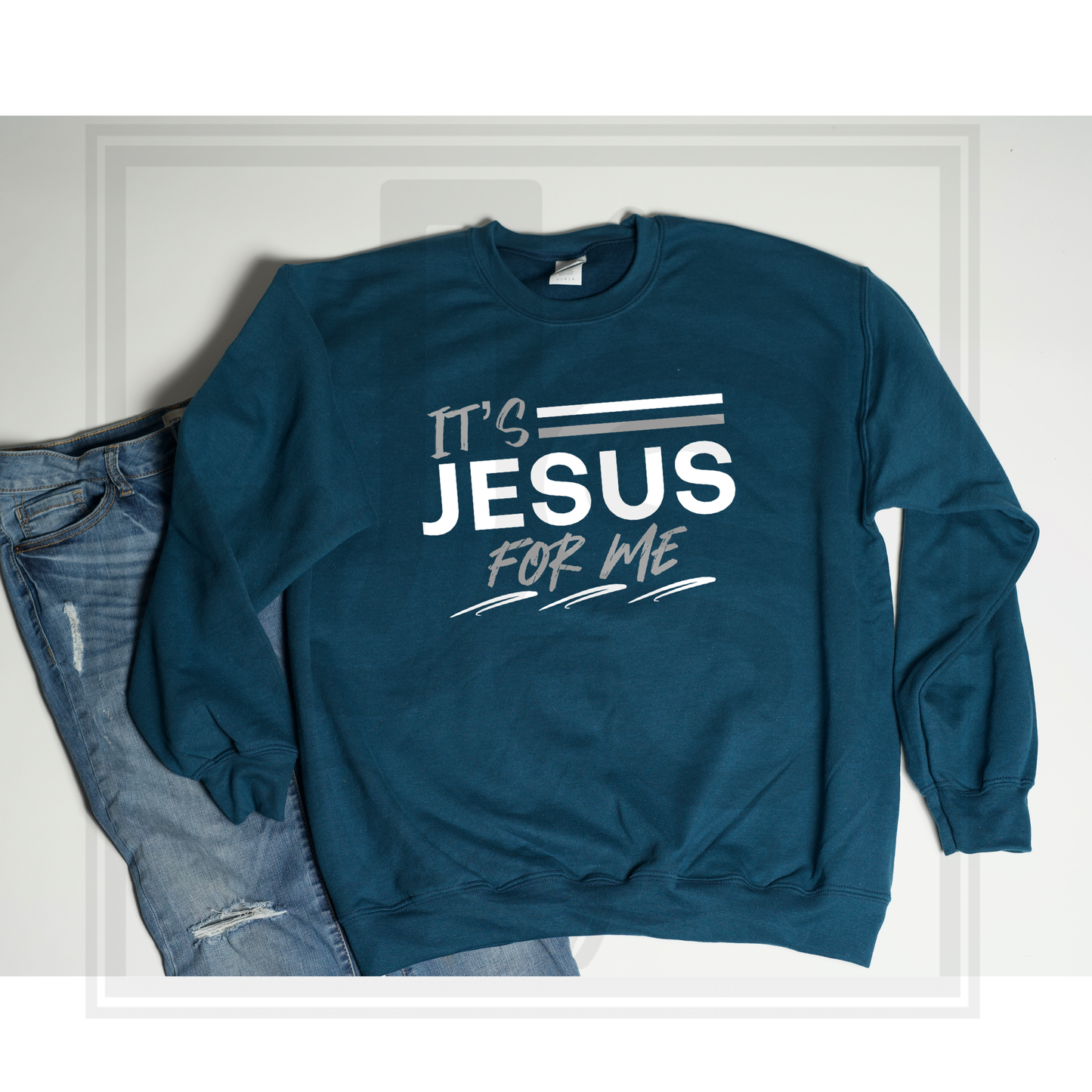 Jesus For Me Crew Sweatshirt/Hoodie