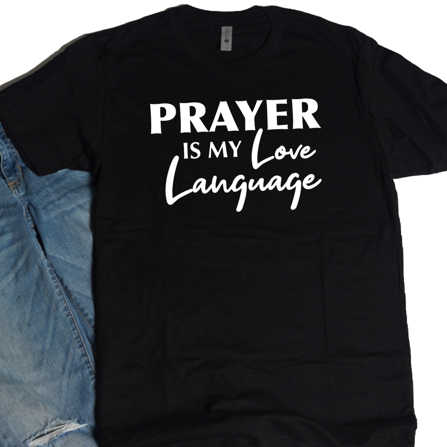 Prayer is my Love Language Tee
