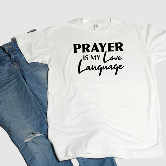 Prayer is my Love Language Tee