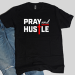 Pray and Hustle Tee