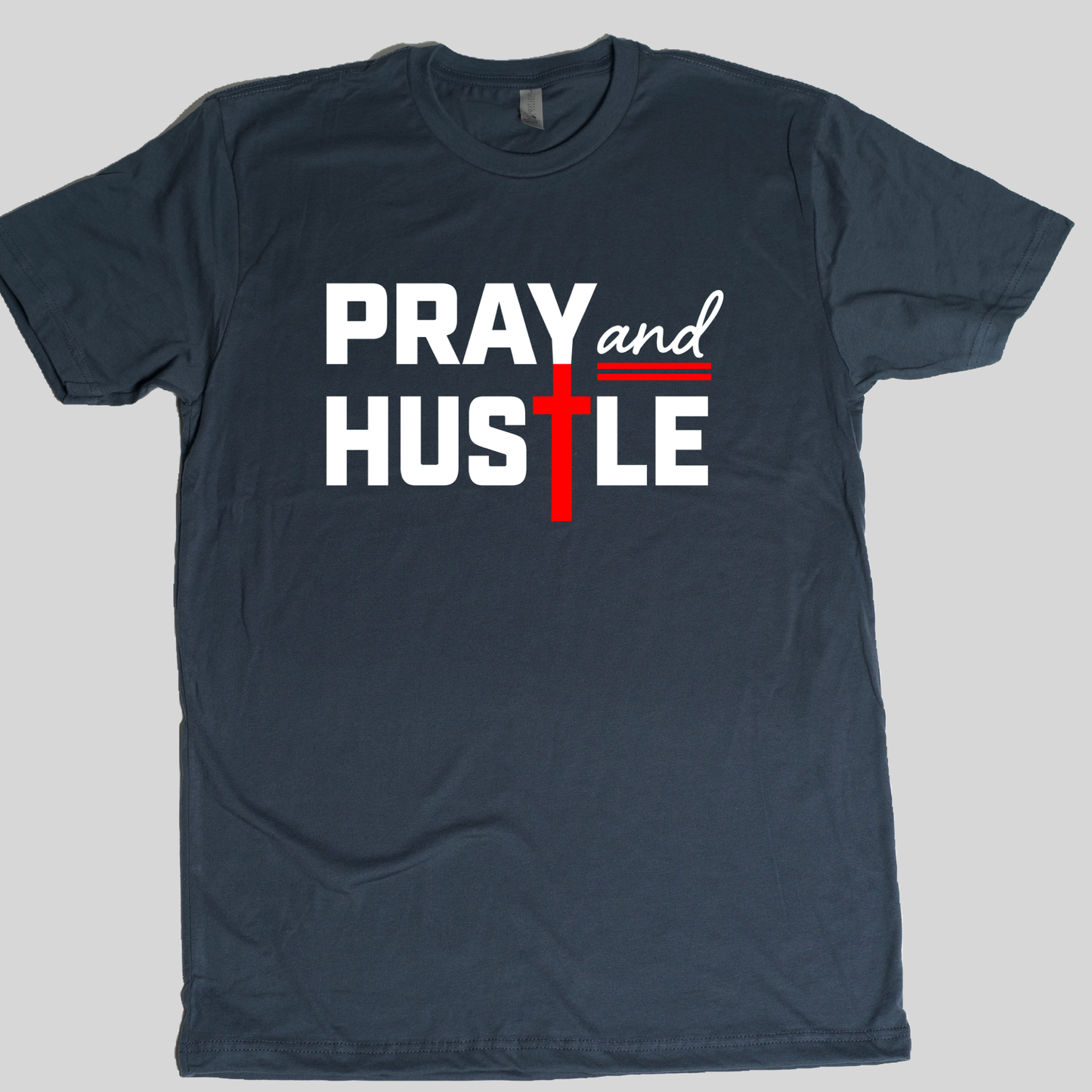 Pray and Hustle Tee