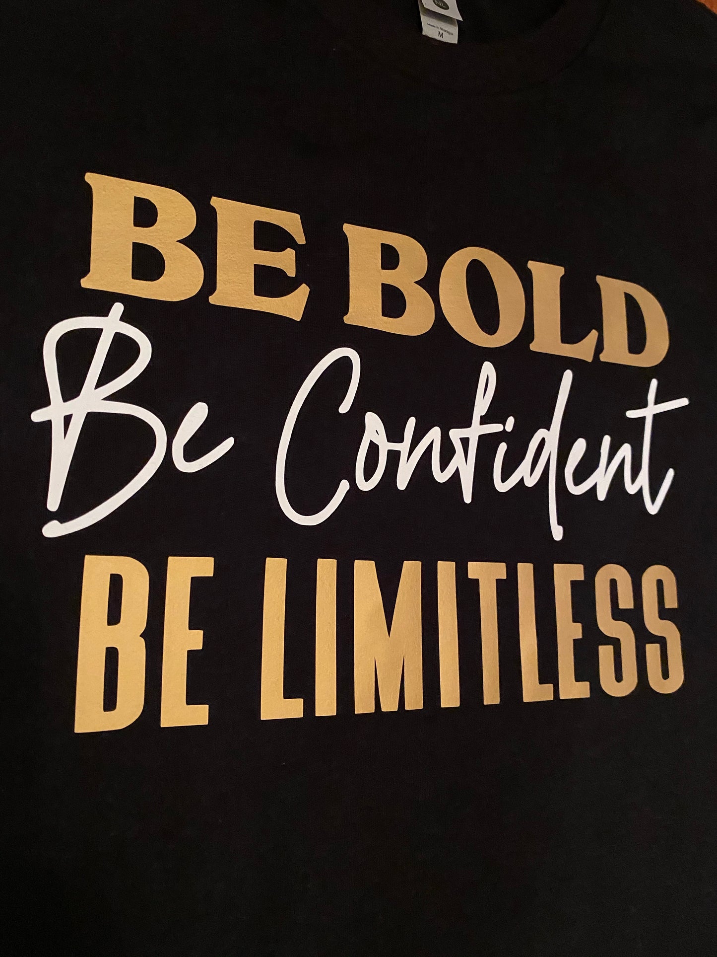 Be Bold, Confident, Limitless Tee