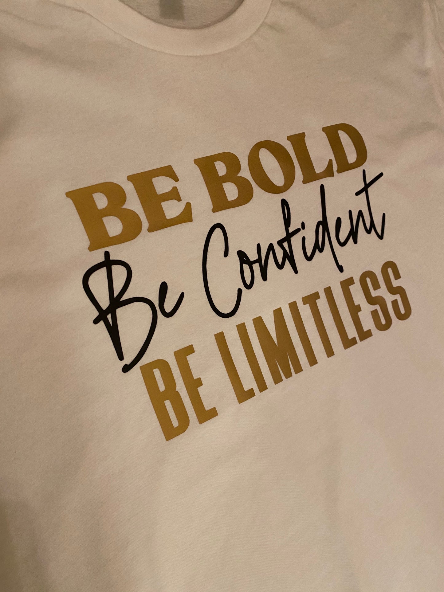 Be Bold, Confident, Limitless Tee