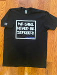 We Shall Never Be Defeated Tee