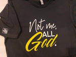 Not Me, All God Tee